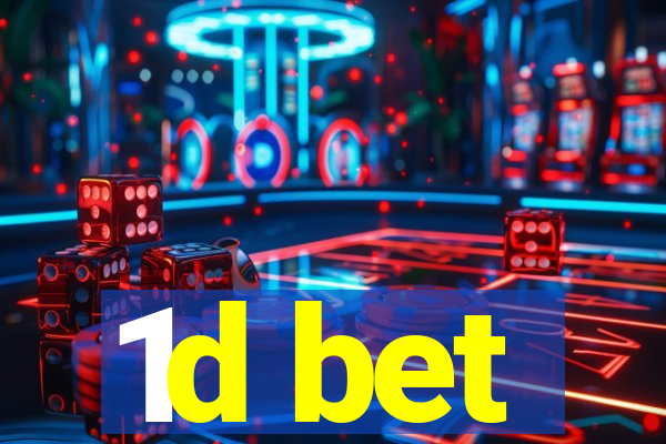 1d bet
